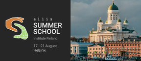 Promotion for Ellis Summer School in Helsinki, 17-21 August, with an image of Helsinki Cathedral and waterfront buildings.